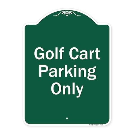 Signmission Golf Cart Parking Only Heavy-Gauge Aluminum Architectural Sign A-DES-GW-1824-9839